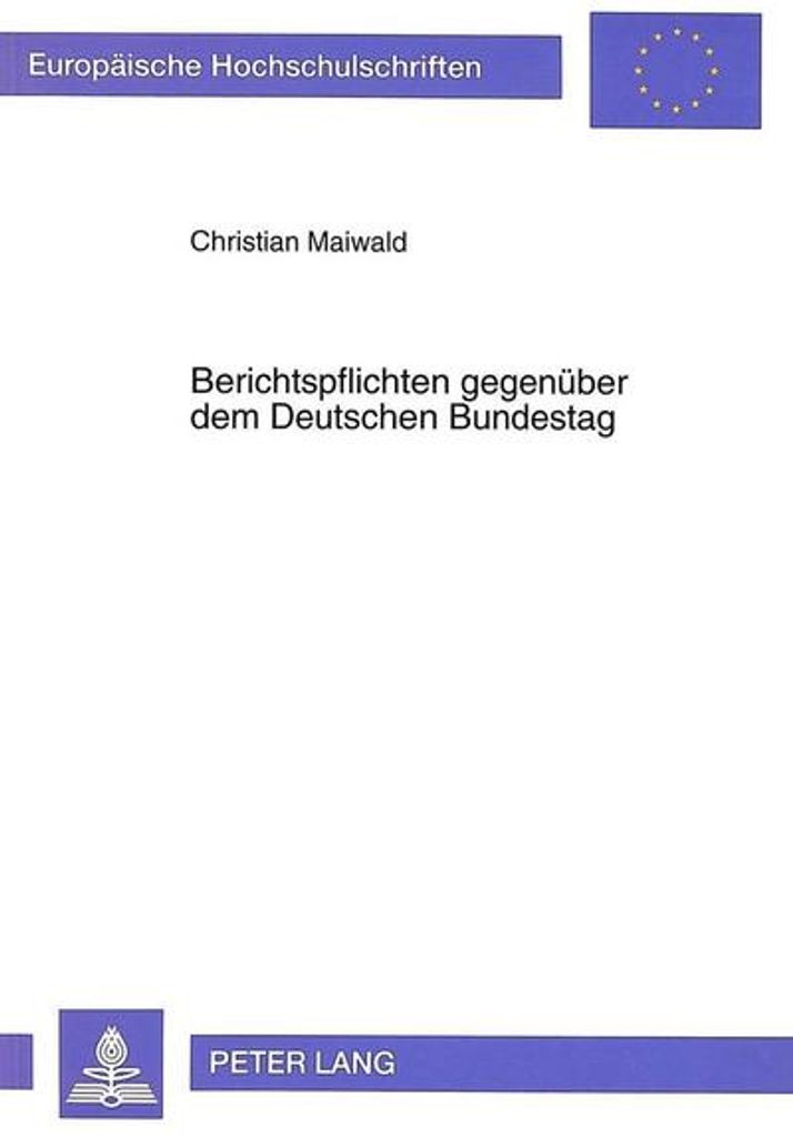 Berichtspflichten gegenüber dem Deutschen Bundestag