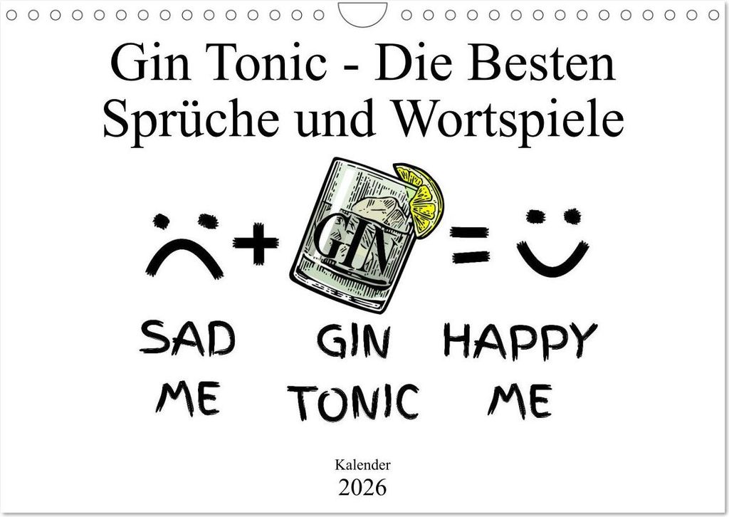 Gin & Tonic Die Besten Sprüche und Wortspiele (Wandkalender 2026 DIN A4 quer), CALVENDO Monatskalender