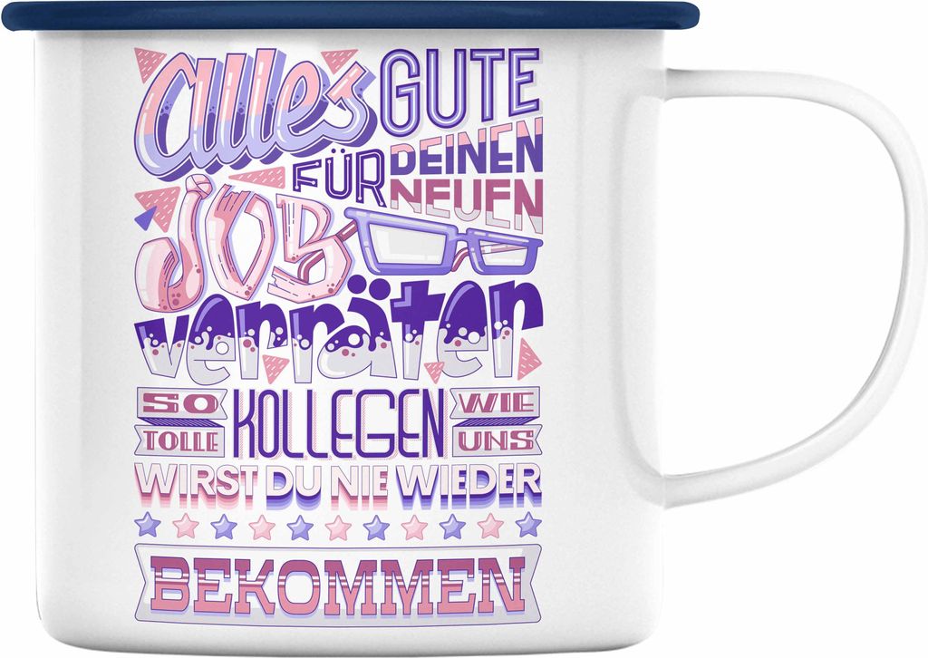 Trendation - Jobwechsel Emaille Tasse Geschenk Kollege Kollegin Neuer Job Abschied Spruch Verräter Abschiedsgeschenk (Blau)
