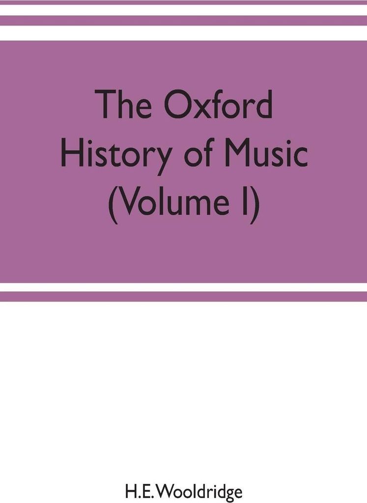 The Oxford history of music (Volume I) The Polyphonic Period Part I Method of Musical Art, 330-1330