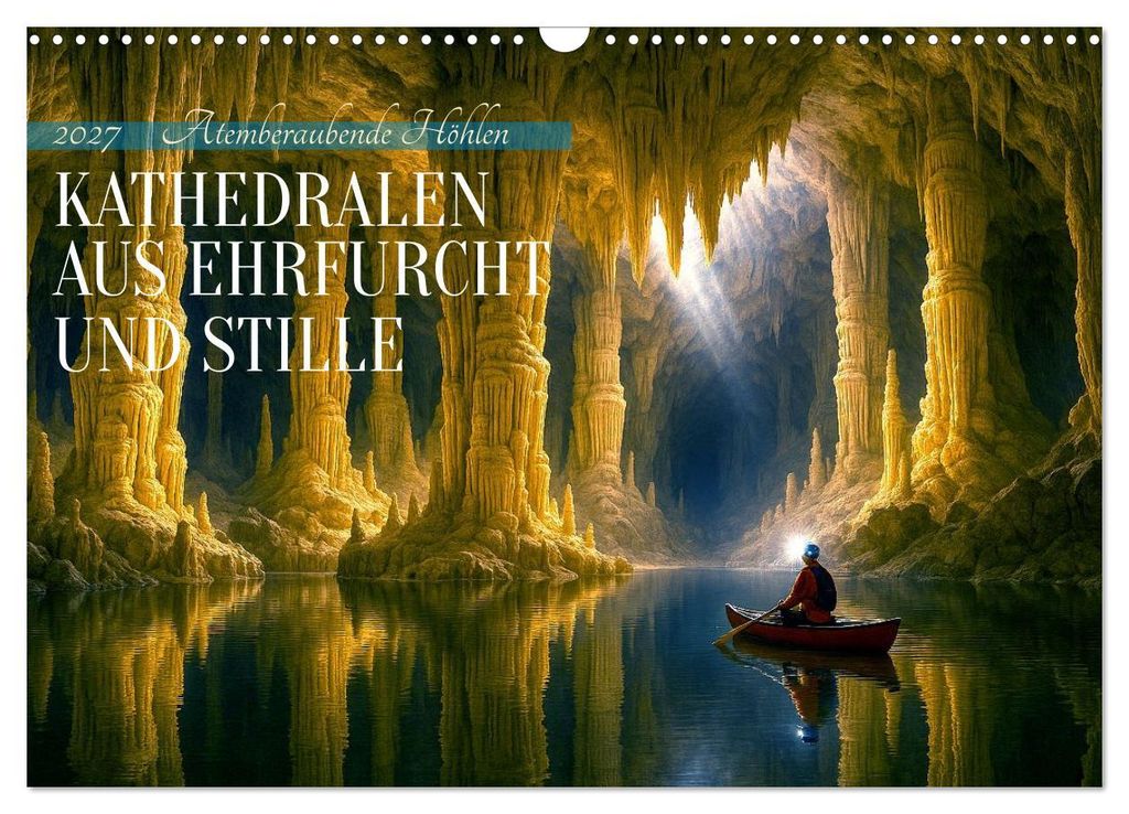 Kathedralen aus Ehrfurcht und Stille (Wandkalender 2027 DIN A3 quer), CALVENDO Monatskalender