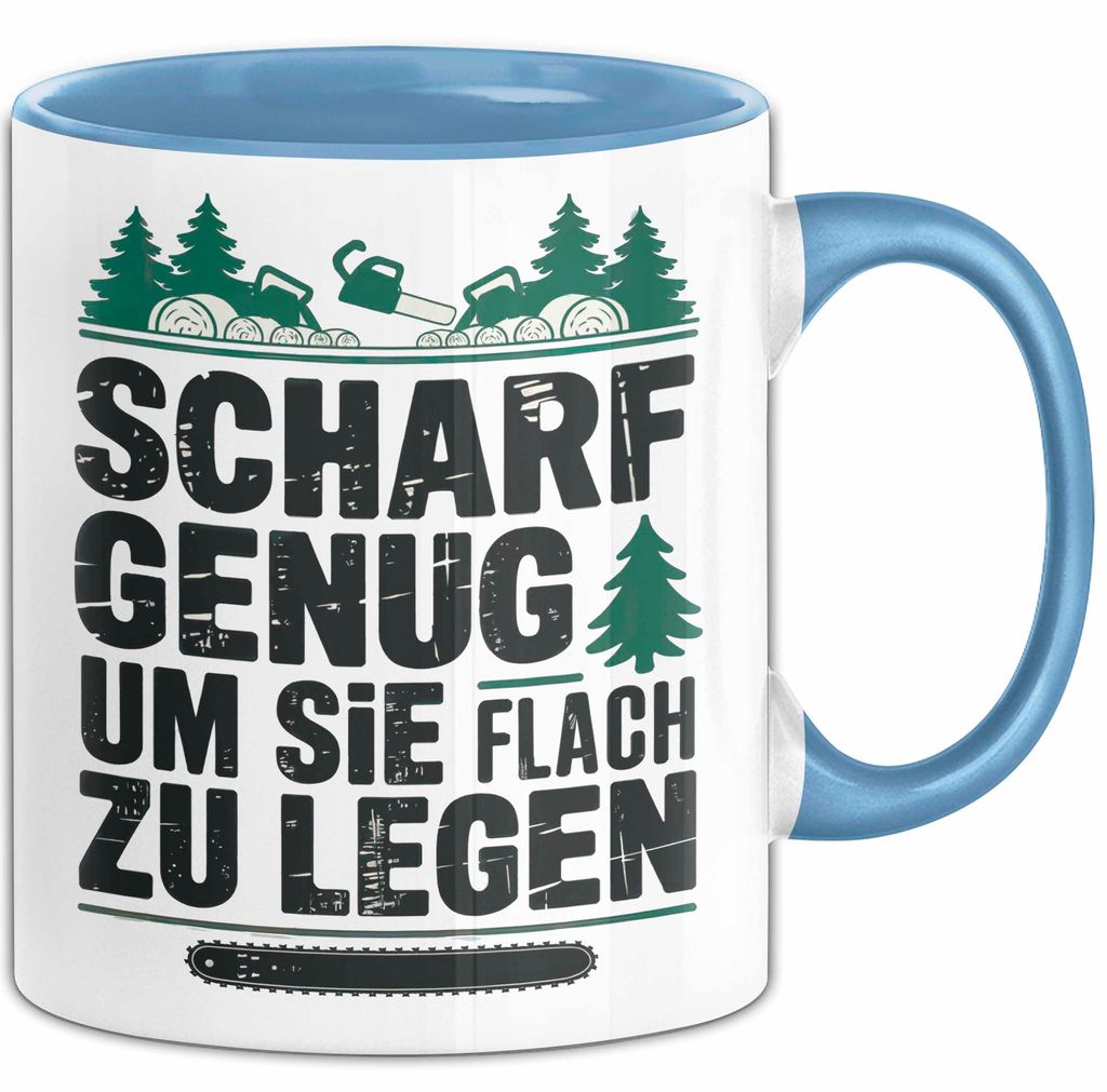 Holzarbeiter Tischler Tasse Geschenk Lustige Geschenkidee Scharf Genug Um Sie Alle Flach zu Legen (Blau)