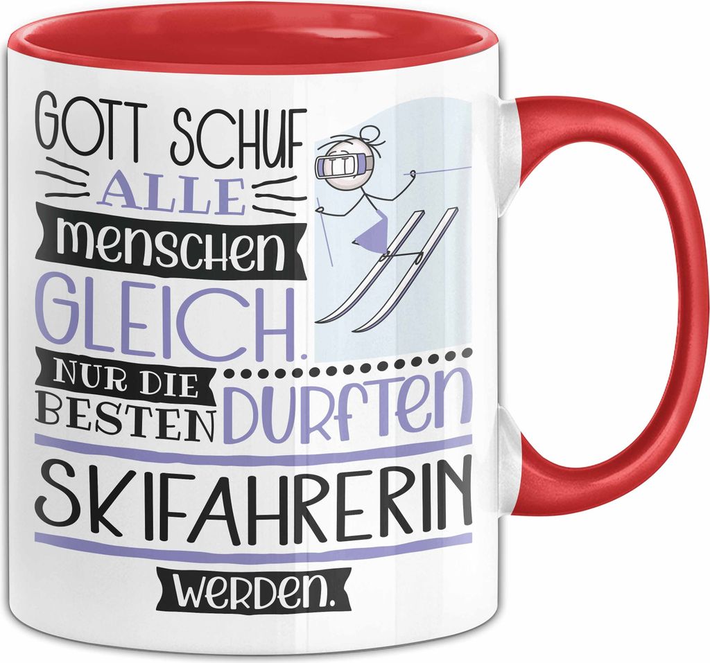 Skifahrerin Geschenk Becher Tasse Gott Schuf Alle Menschen Gleich Nur Die Besten Durfeten Skifahrerin Werden Geschenkidee Lustig (Rot)