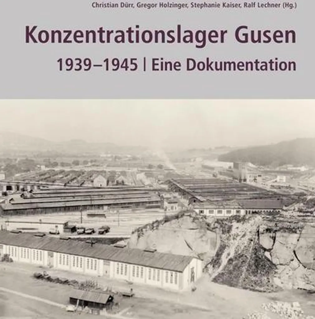 Comprendre Konzentrationslager Gusen 1939-1945 : Le Dossier Historique