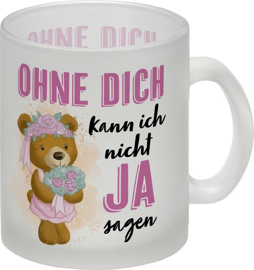 Trauzeugin Teddybär Glas Tasse mit Spruch Ohne Dich nicht Produktbild 