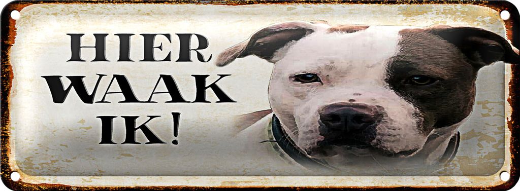 Blechschild Spruch 27x10 cm holländisch Hier Waak ik American Pitbull Terrier
