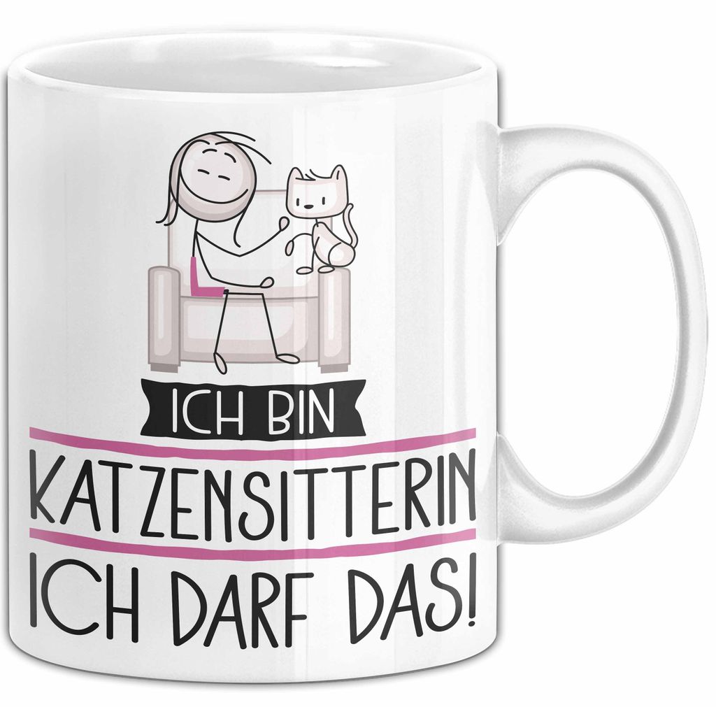 Geschenk für Katzensitterin Tasse Lustige Geschenkidee Geburtstag Ich Bin Katzensitterin Ich Darf Das (Weiß)