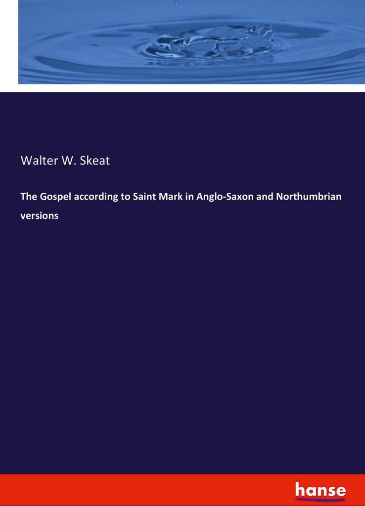 The Gospel according to Saint Mark in Anglo-Saxon and Northumbrian versions