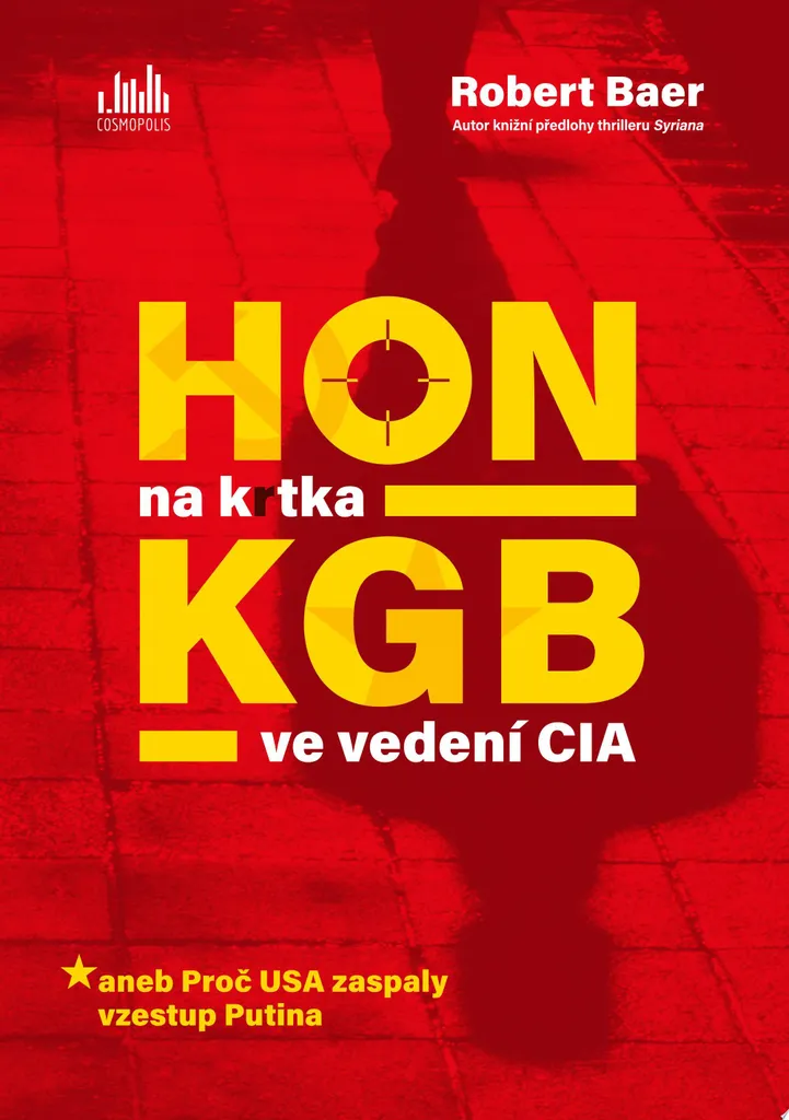 Livre Hon na krtka KGB ve vedení CIA par Robert Baer - Broché de 320 pages