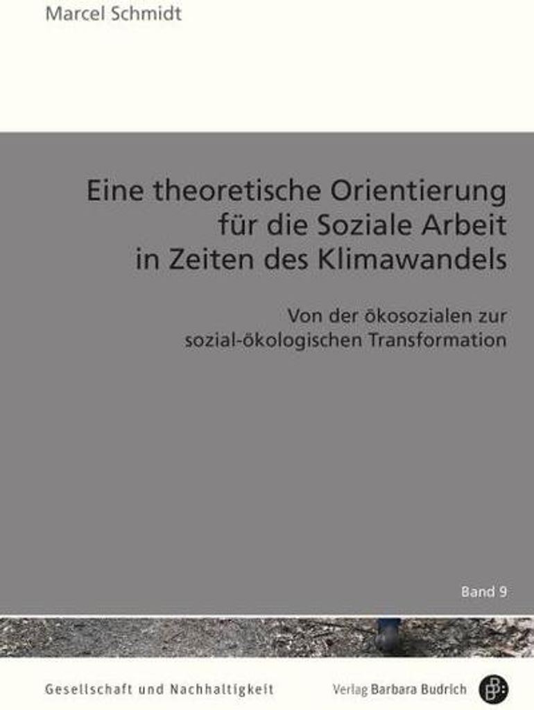 Eine theoretische Orientierung für die Soziale Arbeit in Zeiten des Klimawandels