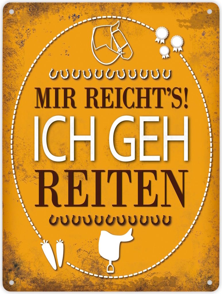 Metallschild XL mit Spruch: Mir reichts! Ich geh reiten Schild Blechschild
