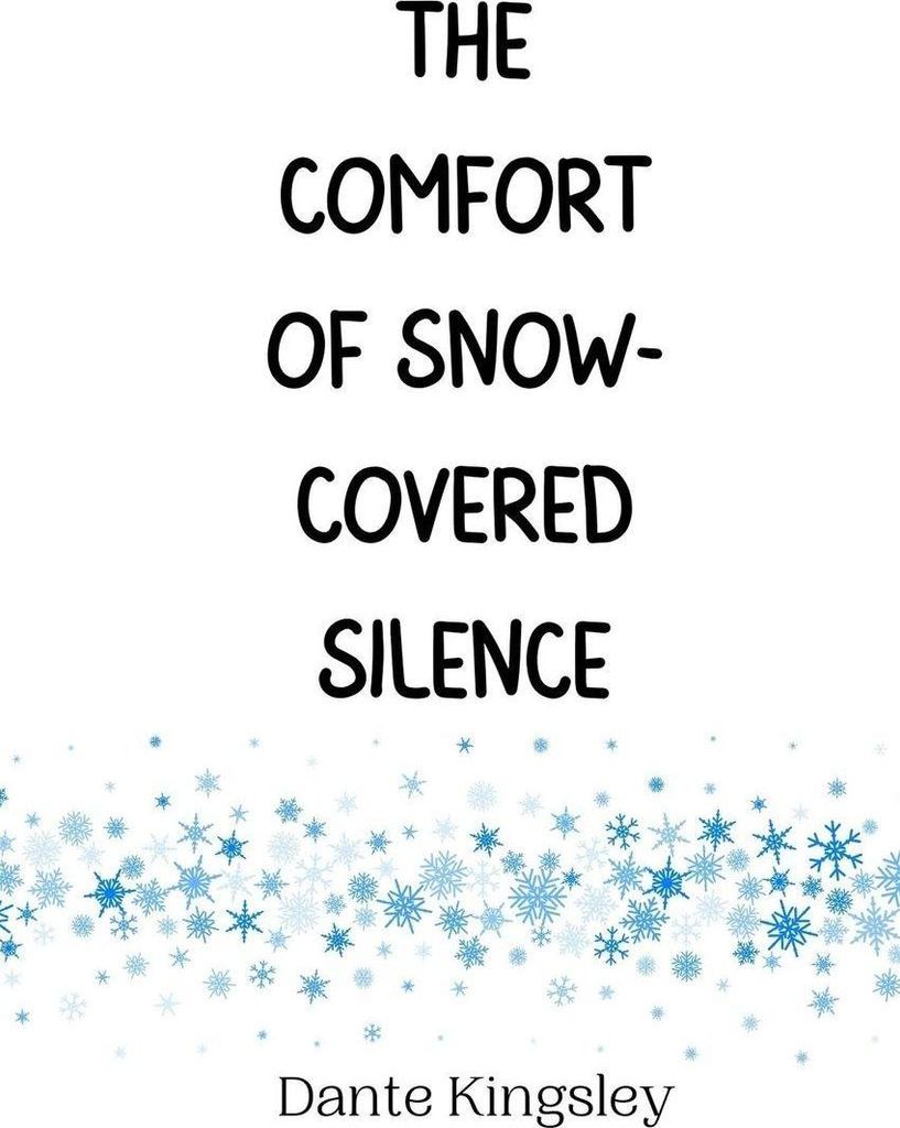 The Comfort of Snow-Covered Silence