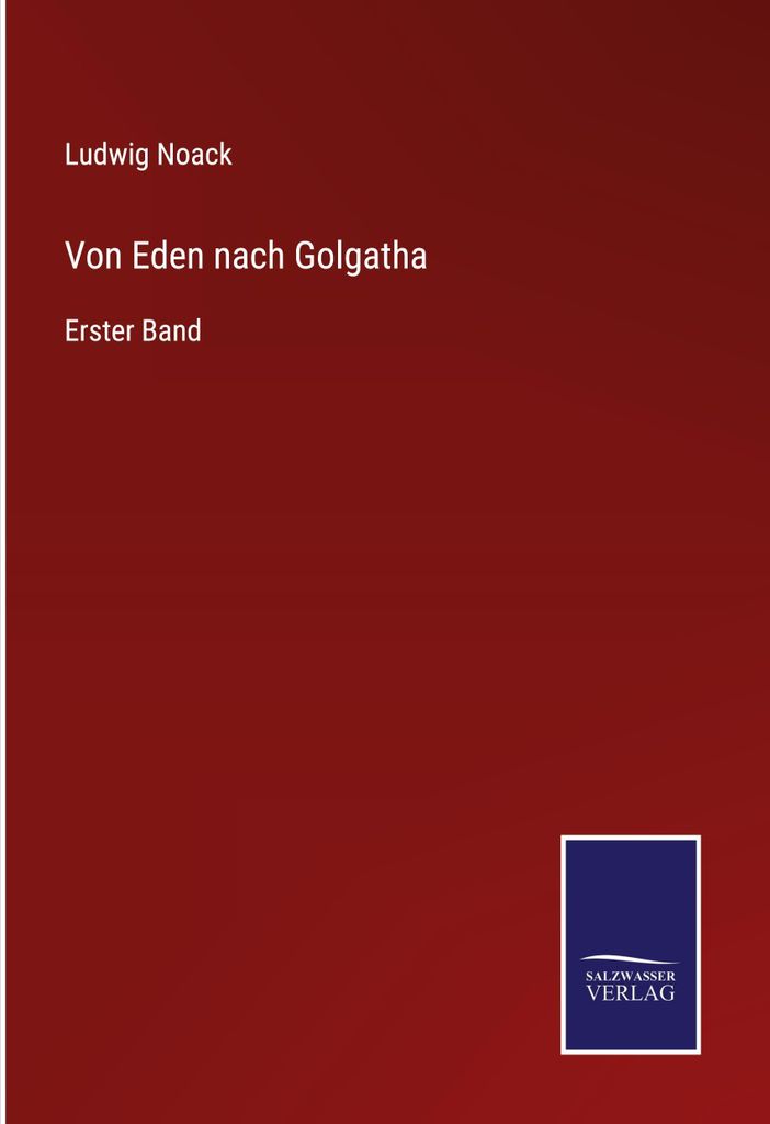 Von Eden nach Golgatha