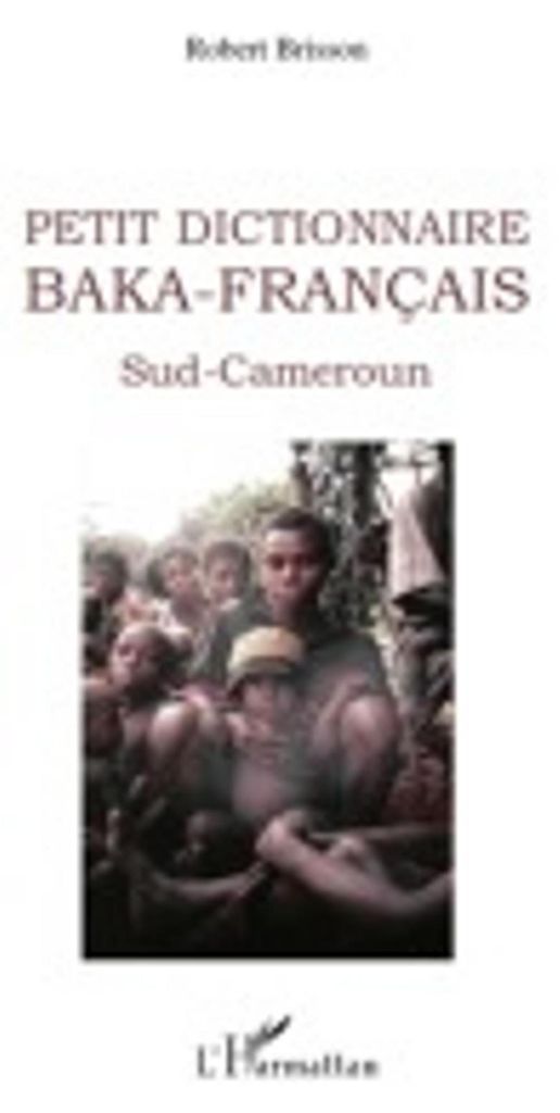 Petit dictionnaire Baka-Français