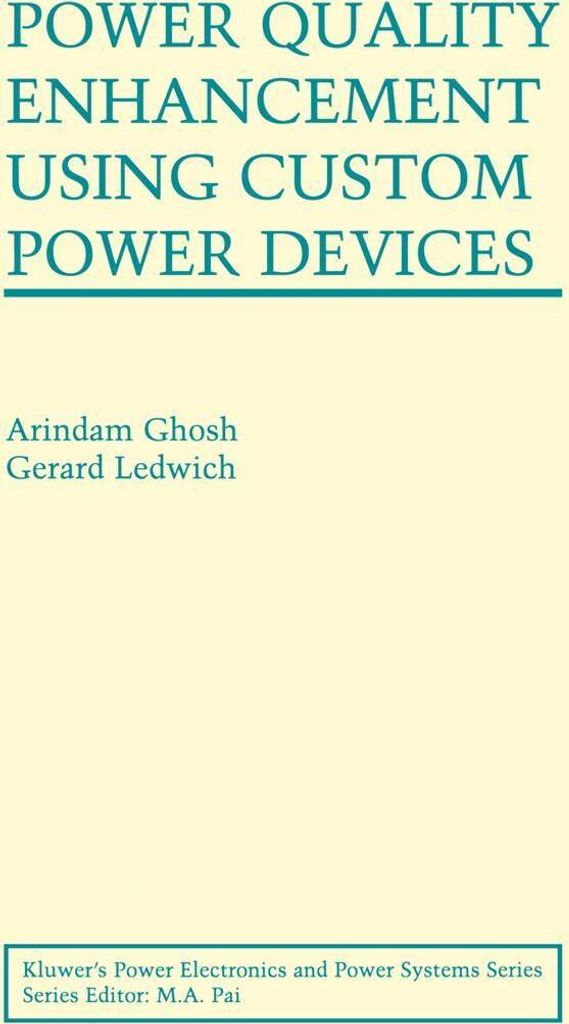 Power Quality Enhancement Using Custom Power Devices