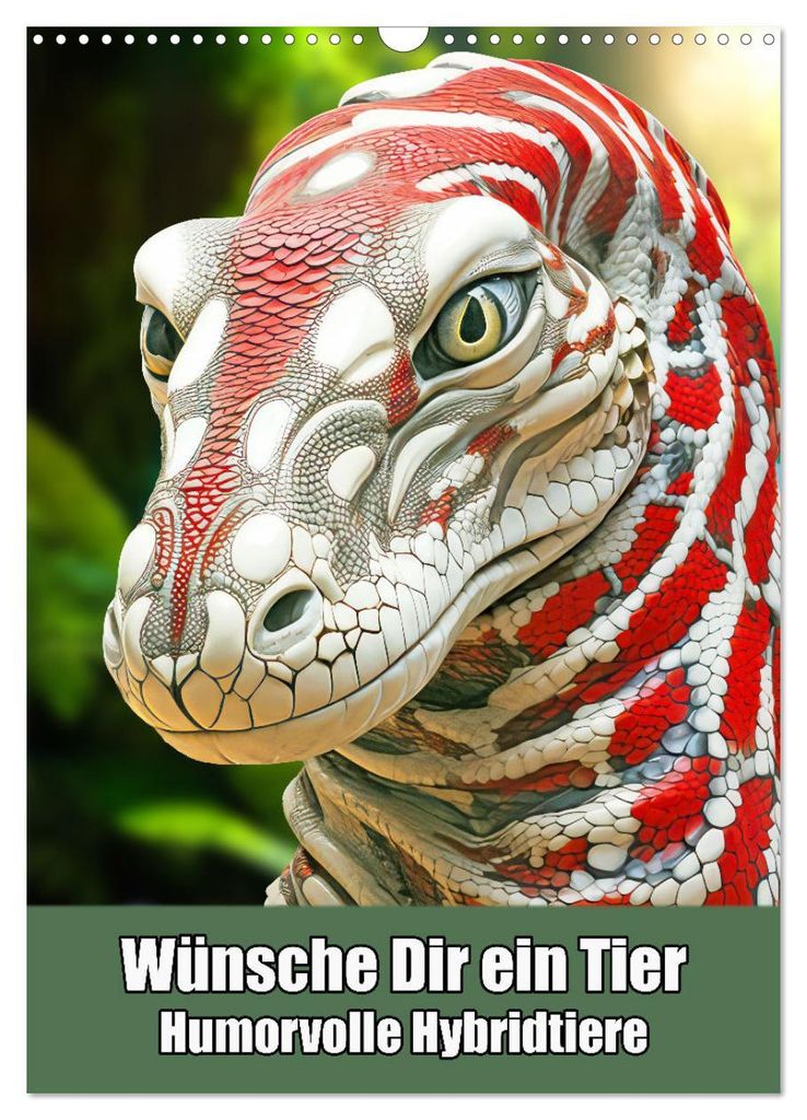 Wünsche Dir ein Tier – Humorvolle Hybridtiere (Wandkalender 2027 DIN A3 hoch), CALVENDO Monatskalender