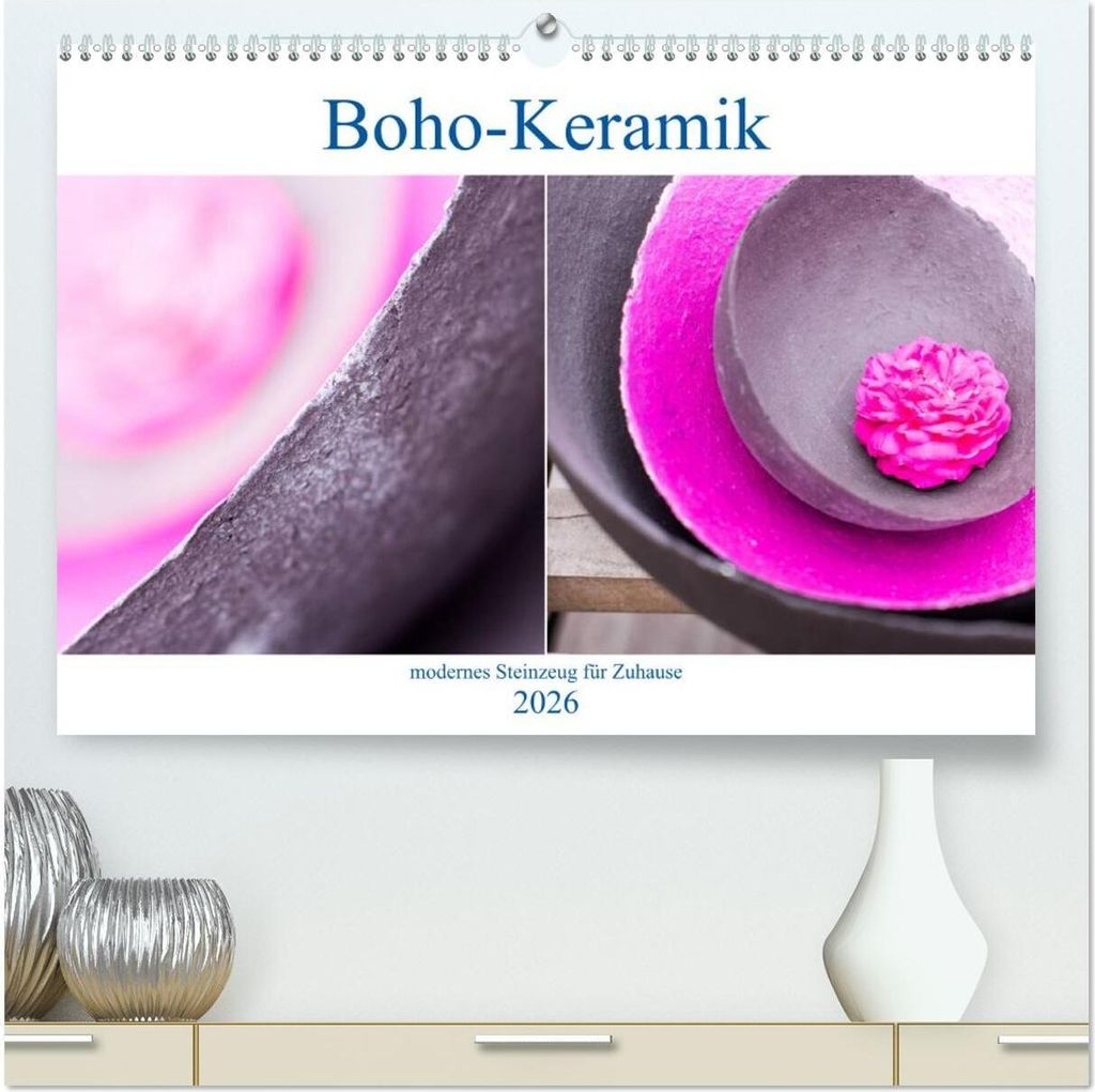 Boho - Keramik, modernes Steinzeug für Zuhause (hochwertiger Premium Wandkalender 2026 DIN A2 quer), Kunstdruck in Hochglanz