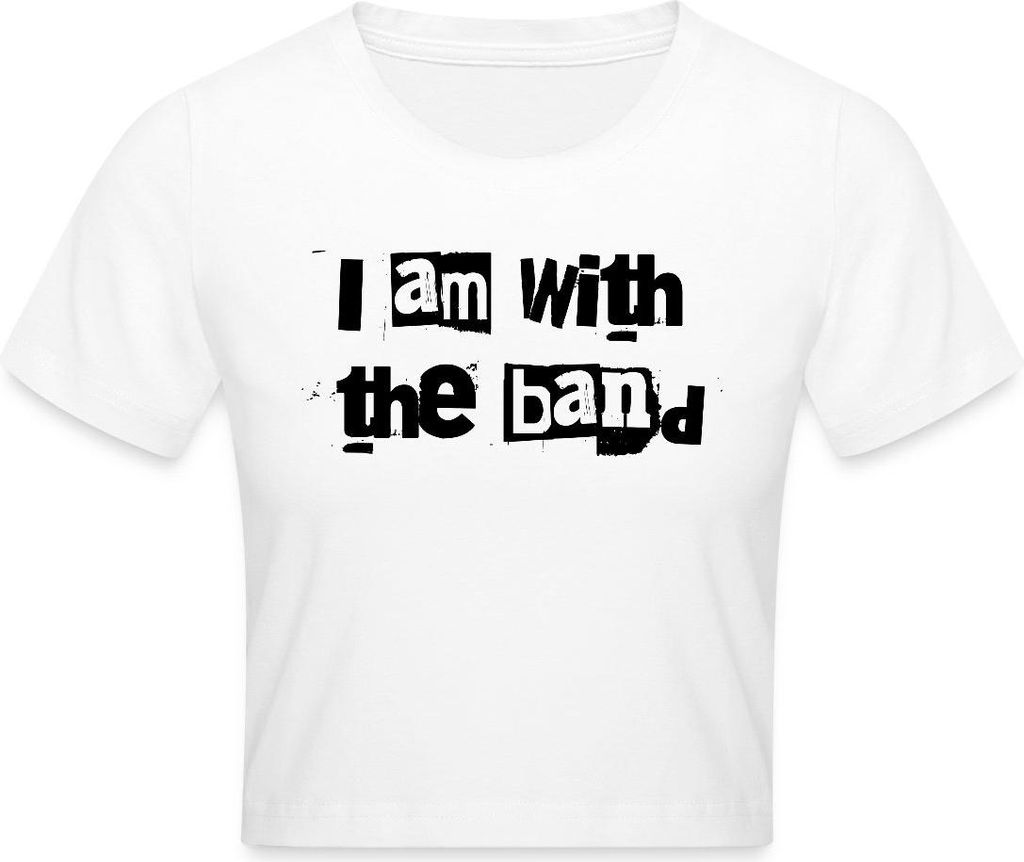 Spreadshirt I Am With The Band Festival Rock Bandshirt Crop Top, S, Weiß