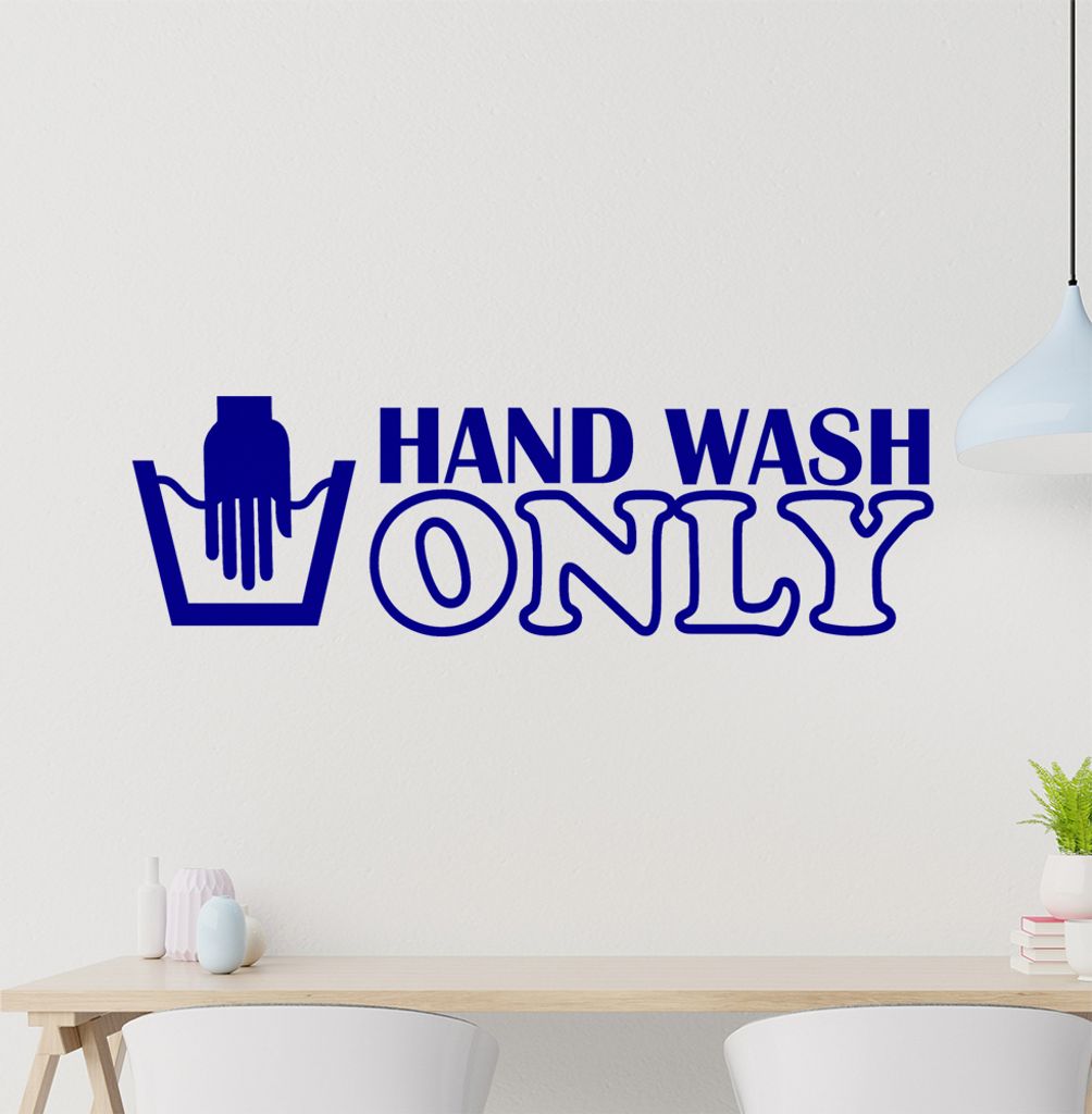 Hand Wash Only Wandtattoo in 6 Größen - Wandaufkleber Wall Sticker - Dekoration, Küche, Wohnzimmer, Schlafzimmer, Badezimmer