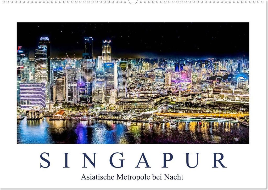 Singapur - Asiatische Metropole bei Nacht (Wandkalender 2027 DIN A2 quer), CALVENDO Monatskalender