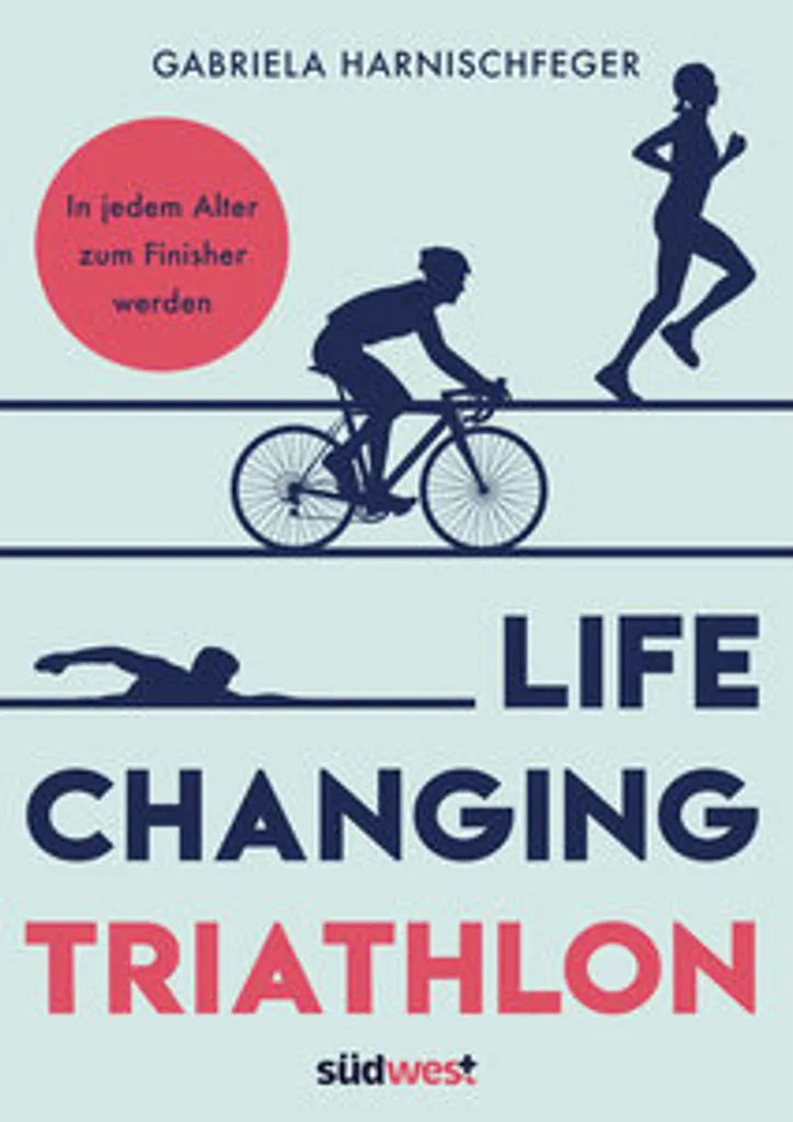 Le triathlon qui change la vie : Méthode de préparation mentale et physique