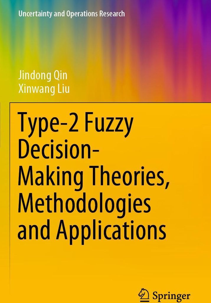 Type-2 Fuzzy Decision-Making Theories, Methodologies and Applications