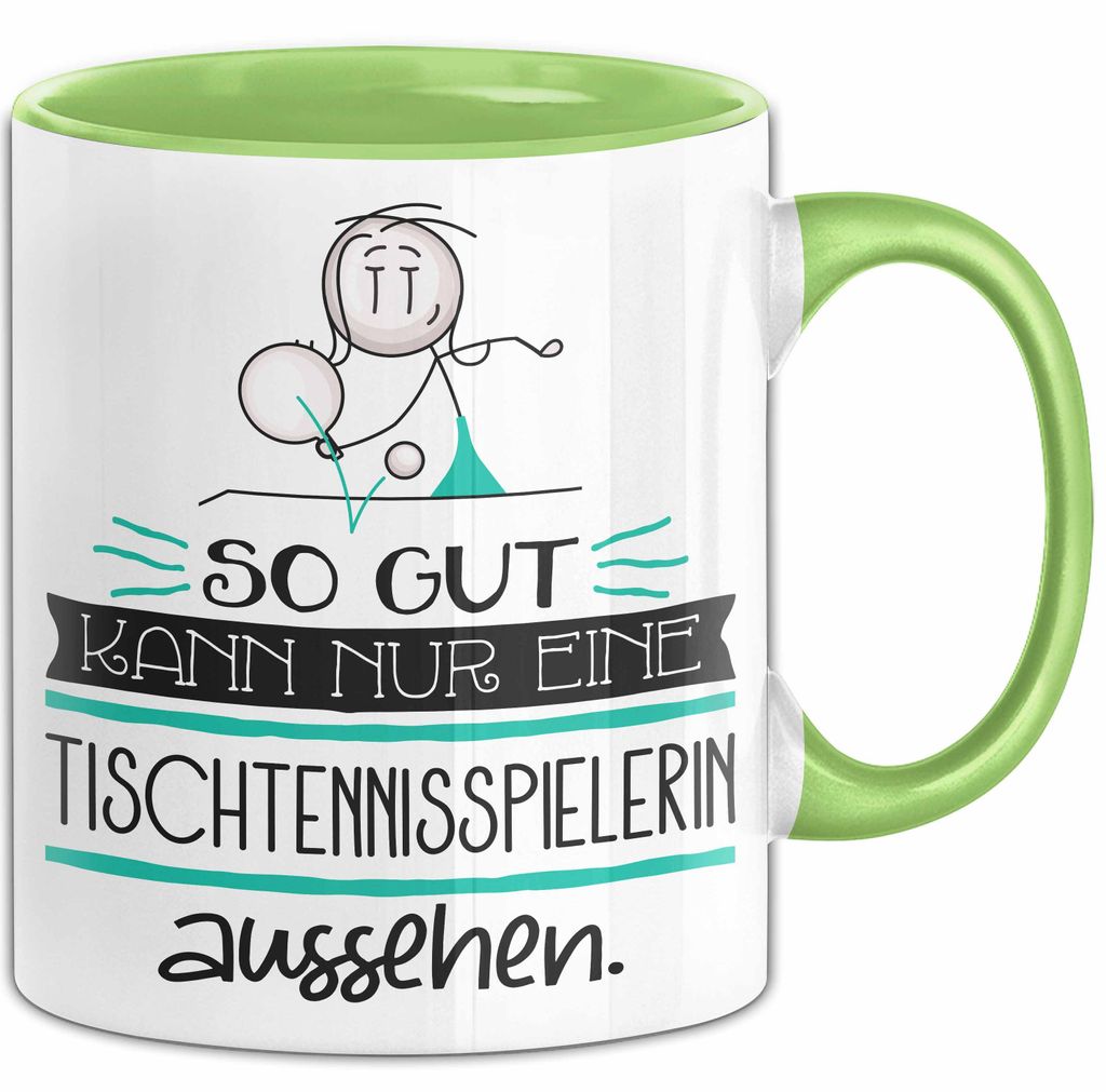 Tischtennisspielerin Geschenk Tasse So Gut Kann Nur Eine Tischtennisspielerin Aussehen Geschenkidee Geburtstag Weihnachten Lustig (Grün)