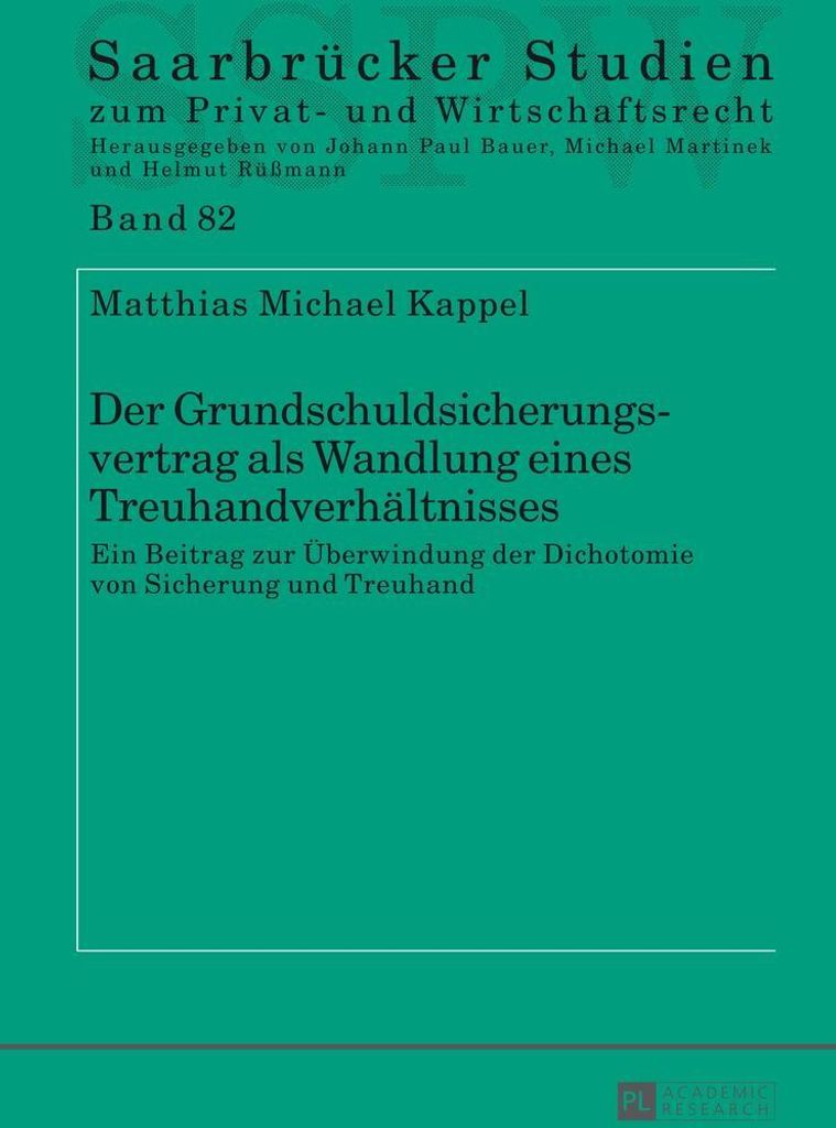 Der Grundschuldsicherungsvertrag als Wandlung eines Treuhandverhältnisses