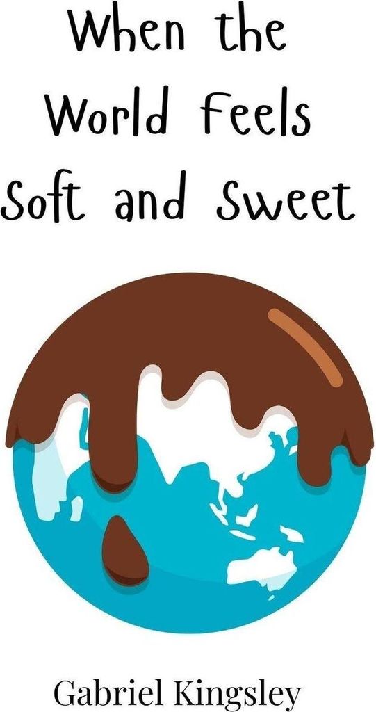 When the World Feels Soft and Sweet