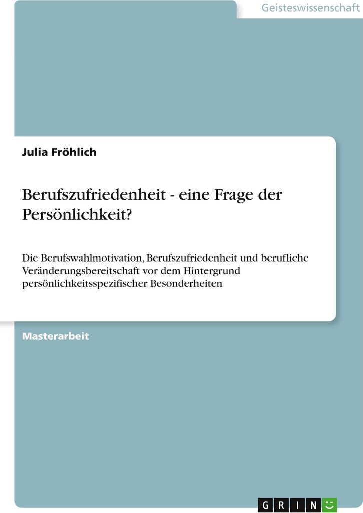 Berufszufriedenheit - eine Frage der Persönlichkeit?
