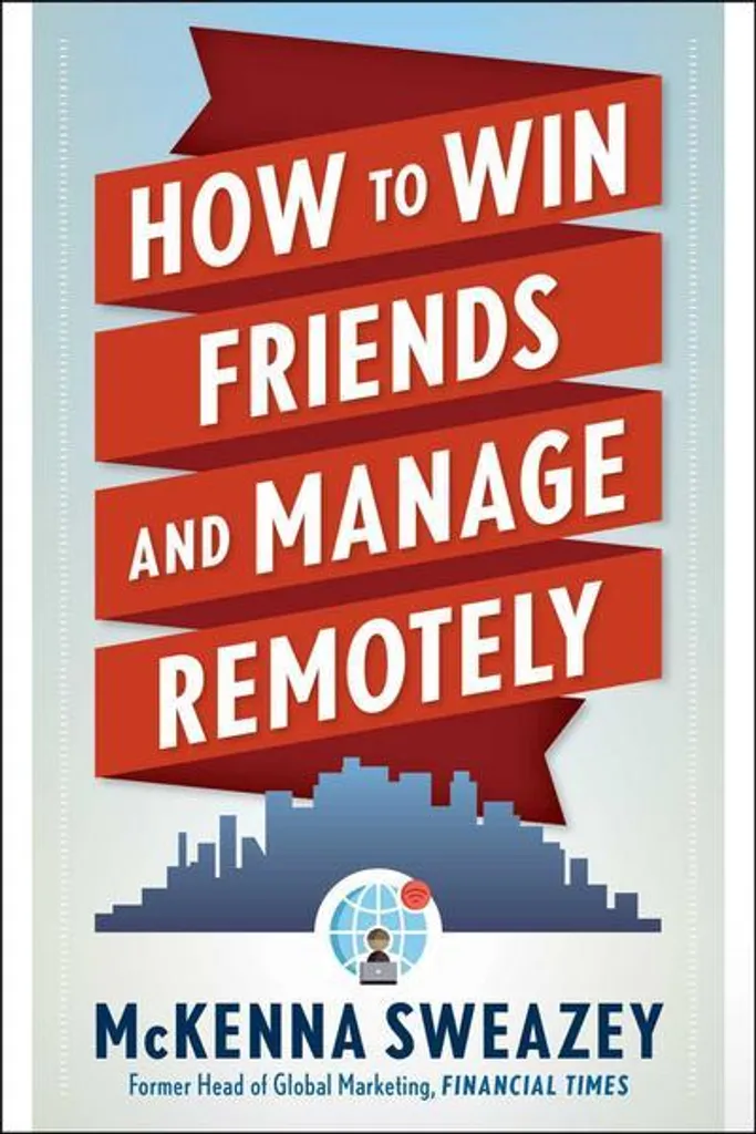 Guide de Management à Distance How to Win Friends pour Télétravailleur