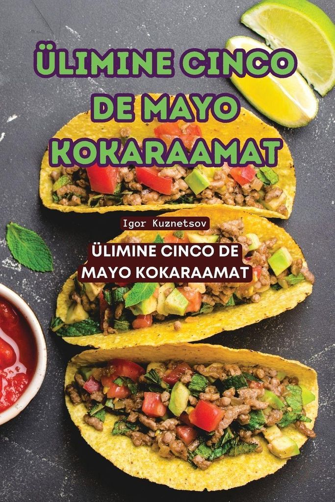 Ülimine Cinco De Mayo Kokaraamat