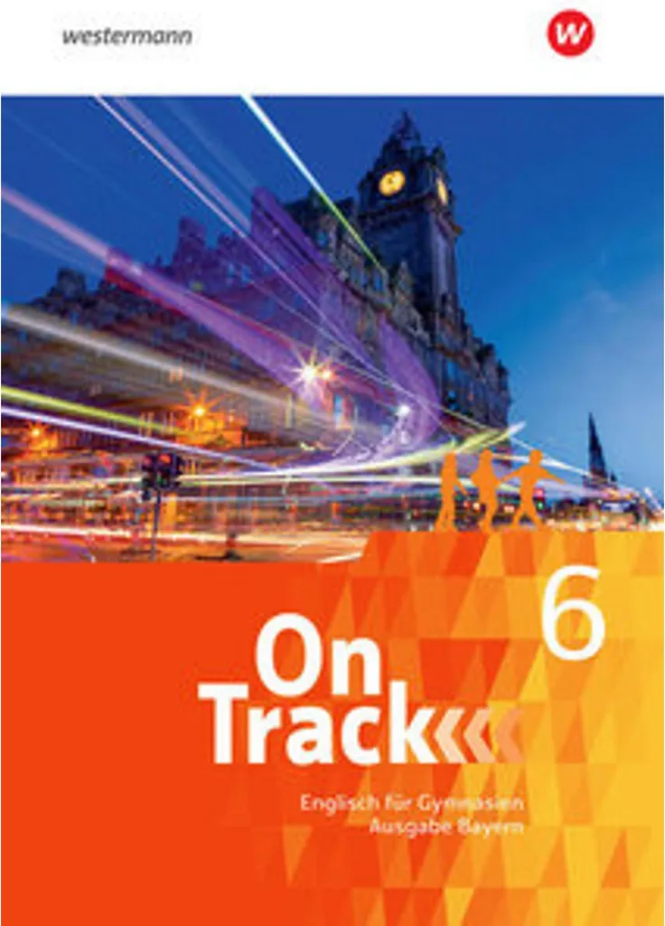 Livre d'Anglais On Track 6 Gymnasien Bavière - Manuel de Cours Officiel