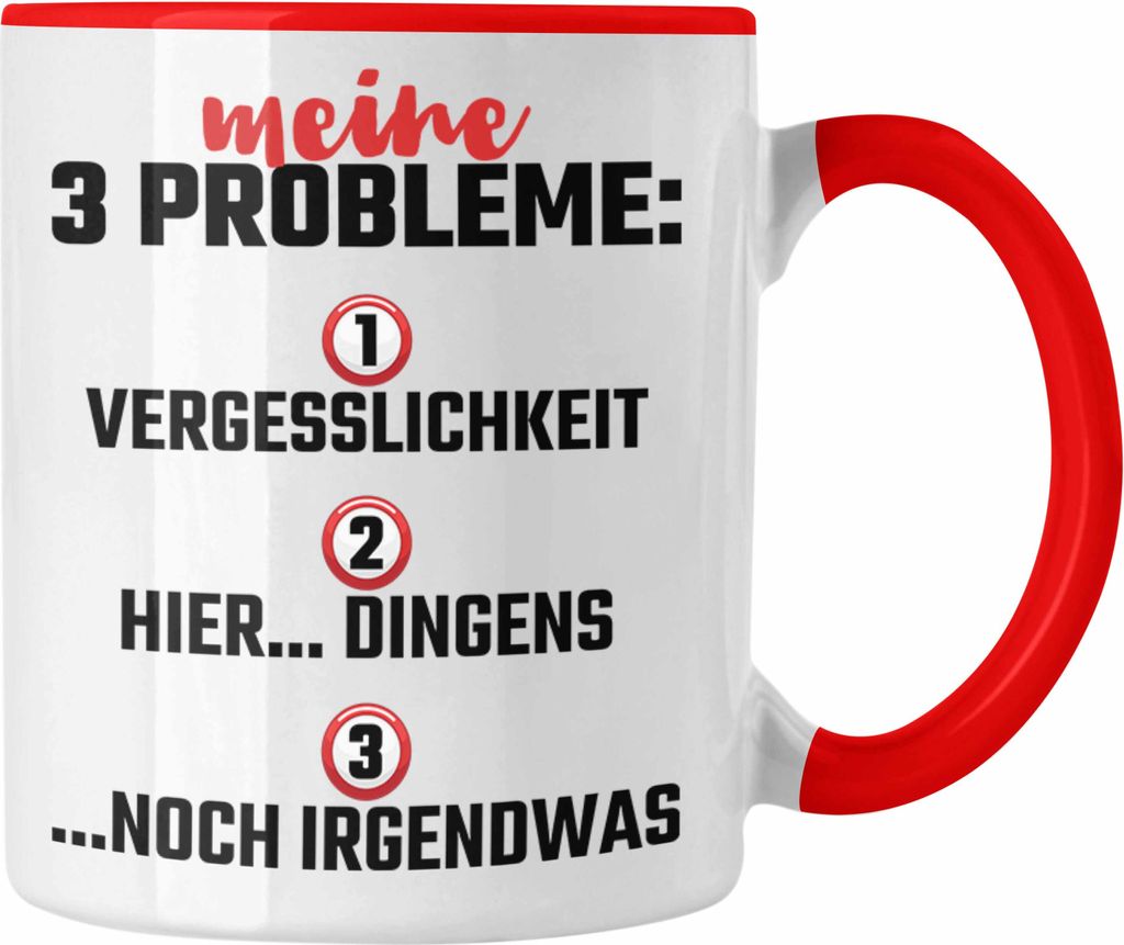 Trendation - Ehemann Tasse Geschenk Mann Spruch Tasse Vergesslich Meine 3 Probleme Vergesslichkeit Geschenkidee (Rot)