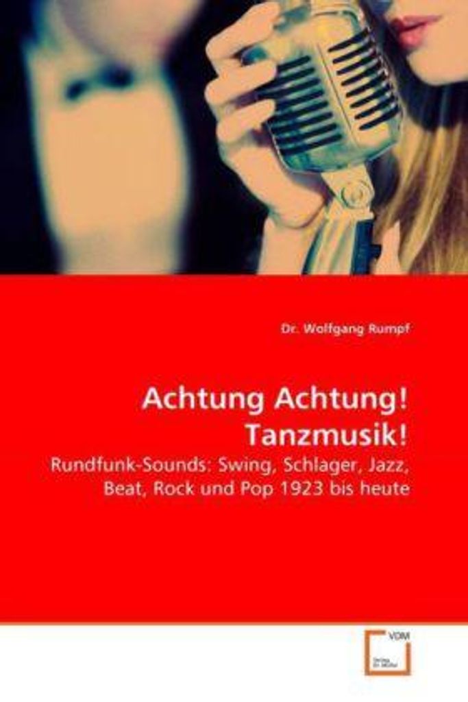 Rumpf, W: Achtung Achtung! Tanzmusik!