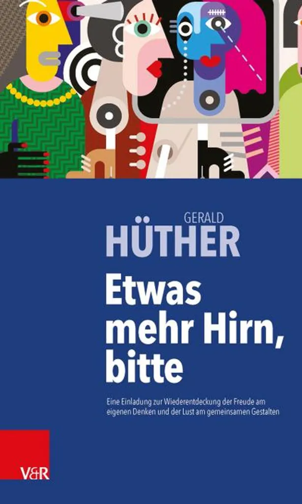 Etwas mehr Hirn bitte le guide de Gerald Hüther sur l'agilité mentale