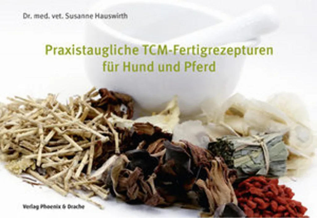 Comment Soigner son Chien ou Cheval avec la TCM : Manuel de Formules