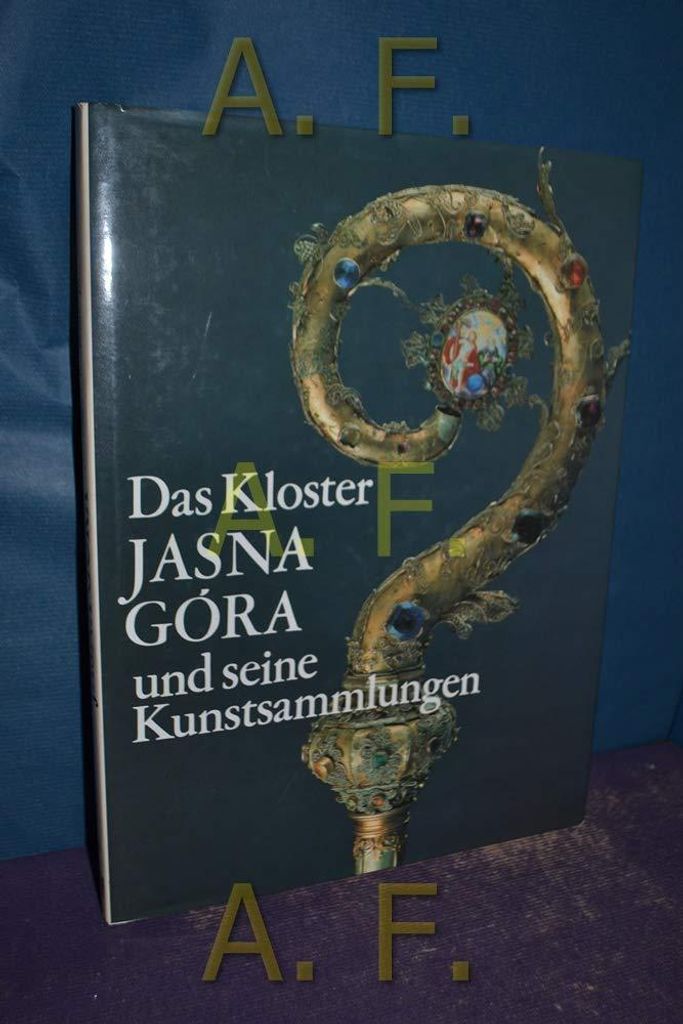 Das Kloster Jasna Góra und seine Kunstsammlungen | Janusz St. Pasierb
