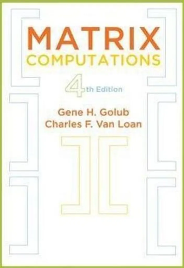 Matrix Computations 4ème Édition de Gene Golub - Référence Mathématiques - 2