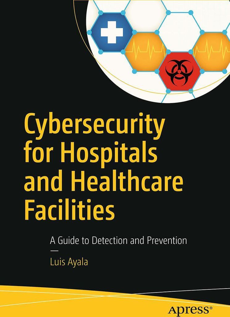 Cybersecurity for Hospitals and Healthcare Facilities