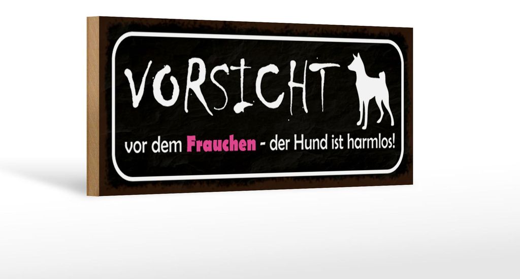 Holzschild Hinweis 27x10cm Vorsicht Frauchen Hund harmlos