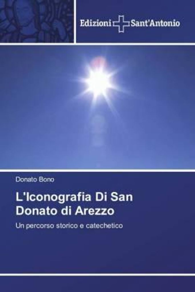 Bono, D: L'Iconografia Di San Donato di Arezzo