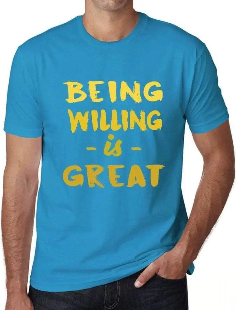 Herren Grafik T-Shirt Die Bereitschaft ist groß – Being Willing Is Great – Öko-Verantwortlich Vintage Jahrgang Kurzarm Lustige Druck Geburtstag