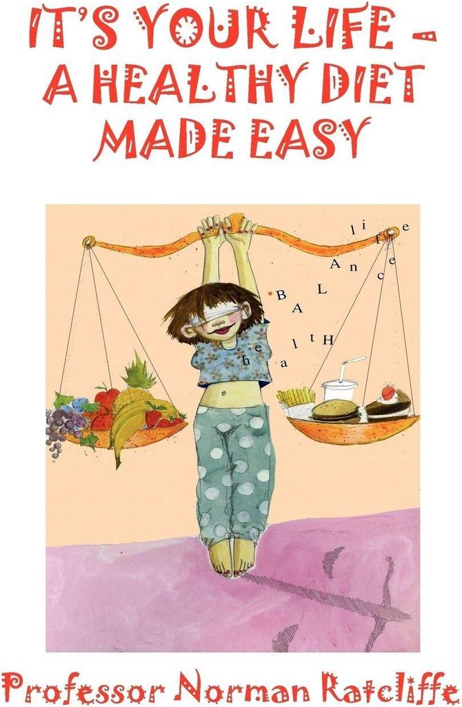 It's Your Life - A Healthy Diet Made Easy