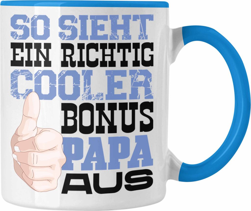 Trendation - Bonus Papa Tasse Stiefvater Geschenk Stiefvater Vatertag Lustiger Spruch So Sieht Ein Richtig Cooler Bonus Papa Aus (Blau)