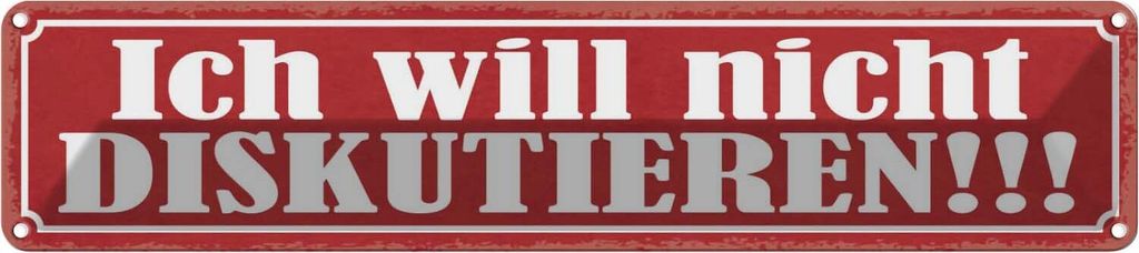 vianmo Blechschild 10x46 cm ich will nicht diskutieren Dekoration Spruch Zitat