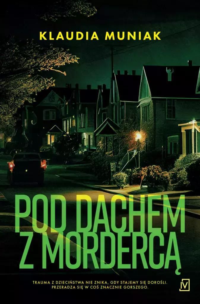 Pod dachem z mordercą - Klaudia Muniak (Thriller auf Polnisch)