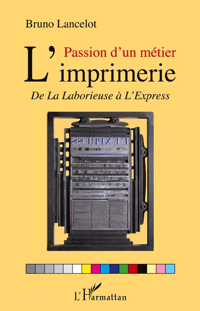 Passion d'un métier : l'imprimerie