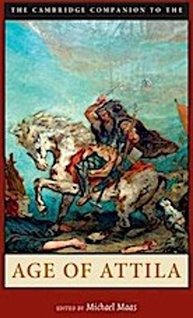 The Cambridge Companion to the Age of Attila