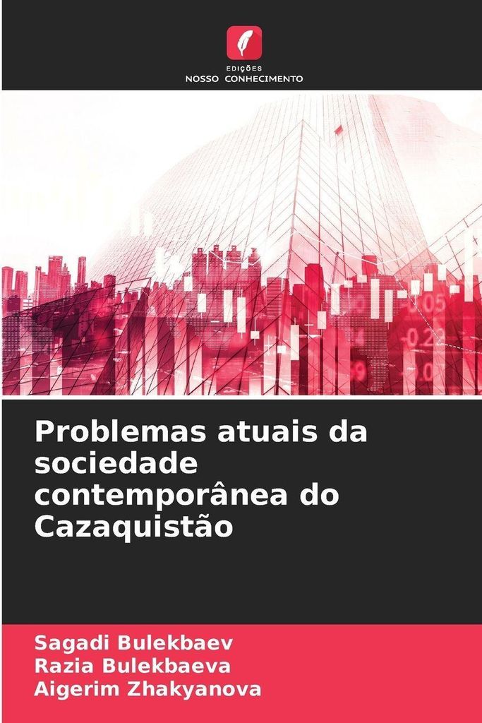 Problemas atuais da sociedade contemporânea do Cazaquistão